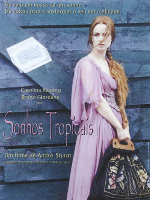  Cartaz do filme <EM>Sonhos tropicais</EM>, de André Sturm 